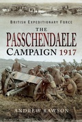 Cover: The Passchendaele Campaign, 1917 - Pen & Sword Military