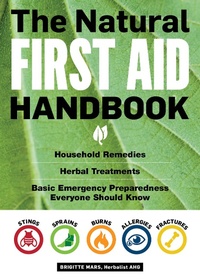 Enlarge image Cover: The Natural First Aid Handbook - Storey Publishing, LLC