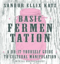 Enlarge image Cover: Basic Fermentation - Microcosm Publishing
