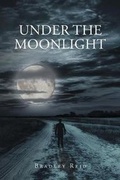 Cover: Under the Moonlight - Page Publishing, Inc.