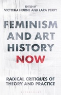 Cover: Feminism and Art History Now - I.B. Tauris