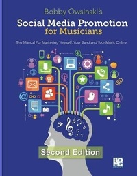 Enlarge image Cover: Social Media Promotion For Musicians - Second Edition - Bobby Owsinski Media Group