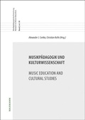Cover: Musikp&auml;dagogik und Kulturwissenschaft. Music Education and Cultural Studies - Waxmann