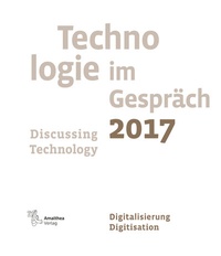 Abbildung von: Technologie im Gespräch 2017. Discussing Technology 2017 - Amalthea Signum