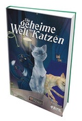 Cover: Die geheime Welt der Katzen - Uhrwerk-Verlag