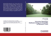 Enlarge image Cover: Intrusion Detection Methods Using an Ensemble of Decision Trees - LAP Lambert Academic Publishing