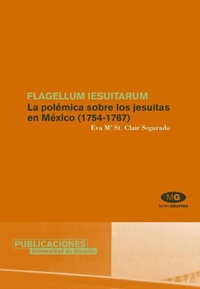 Abbildung von: Flagellum iesuitarum : la polémica sobre los jesuitas en México (1754-1767) - Publicacions Universitat Alacant