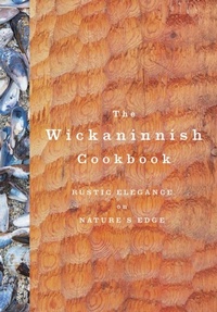 Abbildung von: The Wickaninnish Cookbook - Appetite by Random House