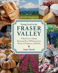 Abbildung von: Eating Local in the Fraser Valley - Appetite by Random House