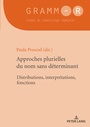 Cover: Approches plurielles du nom sans déterminant - Peter Lang Verlag