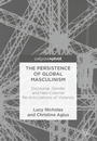 Cover: The Persistence of Global Masculinism - Palgrave Macmillan