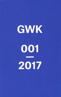 Cover: GWK 001 - Universit&auml;t der K&uuml;nste Berlin