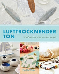 Abbildung von: Lufttrocknender Ton - Hanusch Verlag