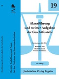 Cover: Aktenf&uuml;hrung und weitere Aufgaben der Gesch&auml;ftsstelle - Juristischer Verlag Pegnitz