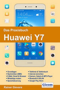 Abbildung von: Das Praxisbuch Huawei Y7 - Anleitung für Einsteiger - Gievers, Rainer