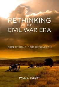 Enlarge image Cover: Rethinking the Civil War Era - The University Press of Kentucky