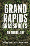 Cover: Grand Rapids Grassroots - Belt Publishing