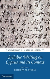 Enlarge image Cover: Syllabic Writing on Cyprus and its Context - Cambridge University Press