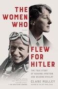 Cover: The Women Who Flew for Hitler - St Martin's Press