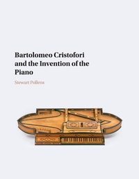Abbildung von: Bartolomeo Cristofori and the Invention of the Piano - Cambridge University Press