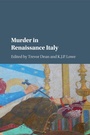 Cover: Murder in Renaissance Italy - Cambridge University Press