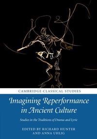 Enlarge image Cover: Imagining Reperformance in Ancient Culture - Cambridge University Press