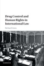 Cover: Drug Control and Human Rights in International Law - Cambridge University Press
