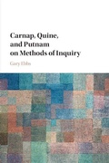 Cover: Carnap, Quine, and Putnam on Methods of Inquiry - Cambridge University Press