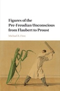 Cover: Figures of the Pre-Freudian Unconscious from Flaubert to Proust - Cambridge University Press