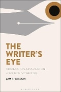 Cover: The Writer's Eye - Bloomsbury Academic