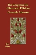 Cover: The Gorgeous Isle (Illustrated Edition) - Echo Library