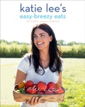 Cover: Katie Lee's Easy-Breezy Eats - Harry N. Abrams, Inc.