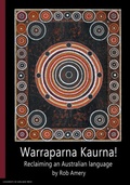 Cover: Warraparna Kaurna! - University of Adelaide Press