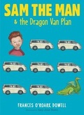 Cover: Sam the Man & the Dragon Van Plan - Atheneum/Caitlyn Dlouhy Books