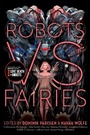 Cover: Robots vs. Fairies - Saga Press