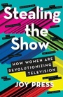 Cover: Stealing the Show - Atria Books