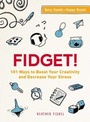Cover: Fidget! - Adams Media