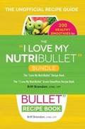 Cover: The I Love My NutriBullet Bundle - Adams Media