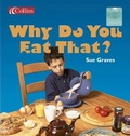 Cover: Why Do You Eat That? - Collins Educational