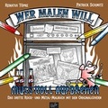 Cover: Wer malen will, muss voll aufdrehen! - Reiffer, A