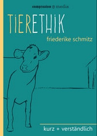 Abbildung von: Tierethik - compassion media