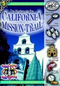 Cover: The Mystery on the California Mission Trail - Carole Marsh Mysteries