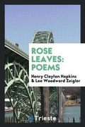Cover: Rose Leaves - Trieste Publishing