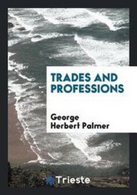 Enlarge image Cover: Trades and Professions - Trieste Publishing