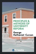 Cover: Principles & Methods of University Reform - Trieste Publishing