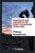 Cover: Principles and Method in the Study of English Literature - Trieste Publishing