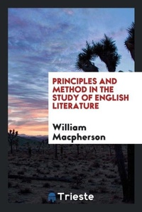 Enlarge image Cover: Principles and Method in the Study of English Literature - Trieste Publishing