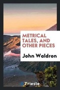Cover: Metrical Tales, and Other Pieces - Trieste Publishing