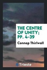 Enlarge image Cover: The Centre of Unity; Pp. 4-39 - Trieste Publishing
