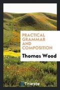 Cover: Practical Grammar and Composition - Trieste Publishing